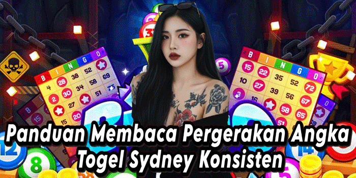 Panduan Membaca Pergerakan Angka Togel Sydney Konsisten