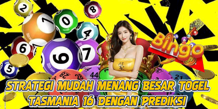 Strategi Mudah Menang Besar Togel Tasmania 16 Dengan Prediksi