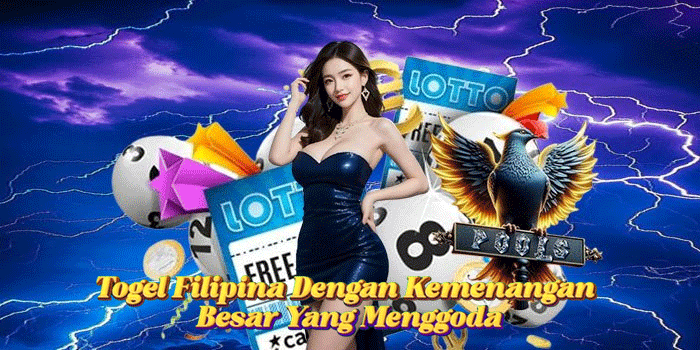 Togel Filipina Dengan Kemenangan Besar Yang Menggoda